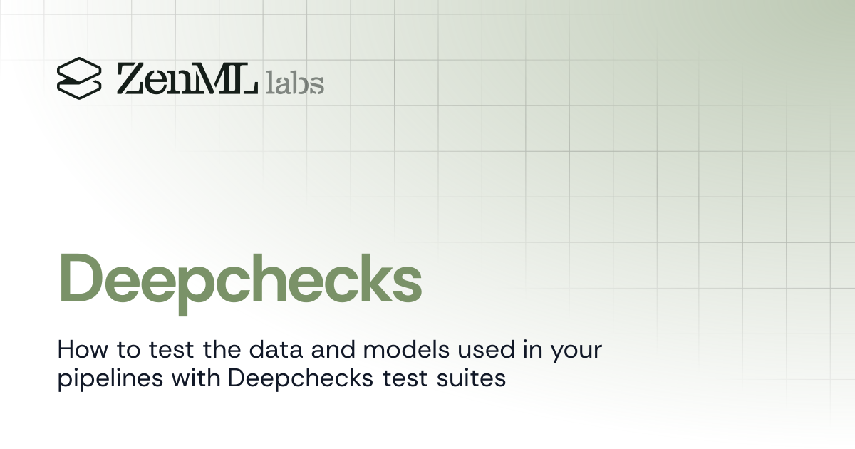 Deepchecks | Stacks | ZenML - Bridging the gap between ML & Ops