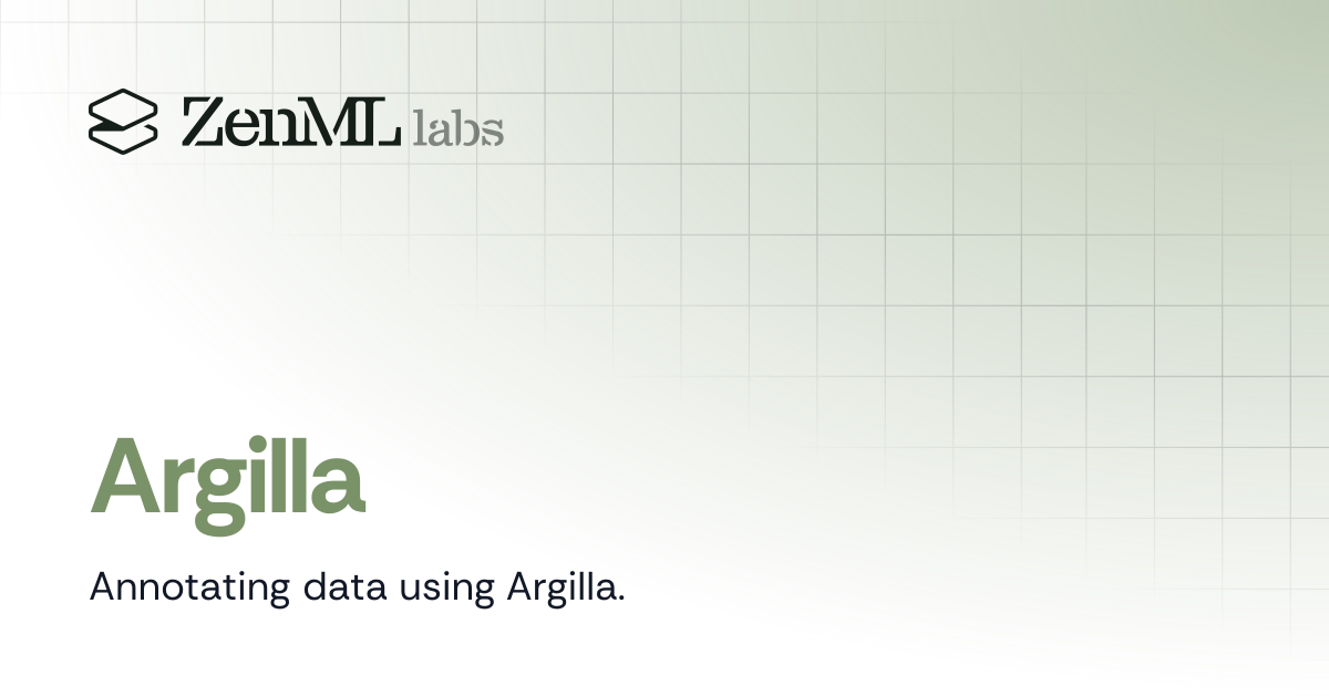 Argilla | Stacks | ZenML - Bridging the gap between ML & Ops