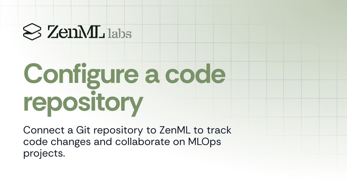 Configure a code repository | Learn | ZenML - Bridging the gap between ...