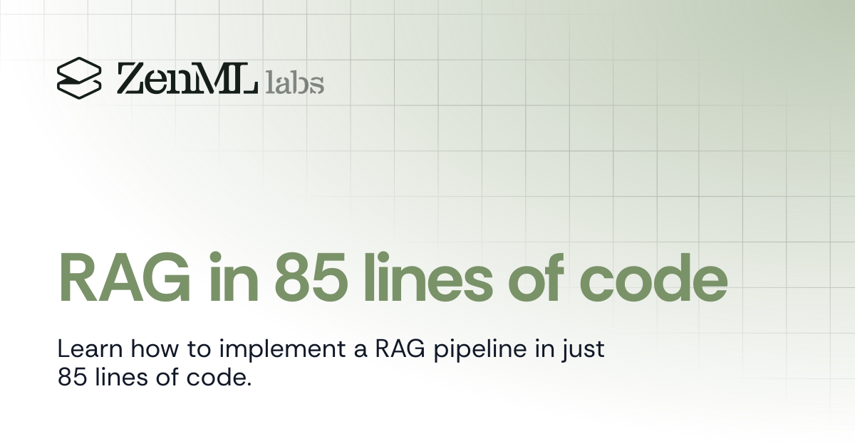 RAG in 85 lines of code | Learn | ZenML - Bridging the gap between ML & Ops